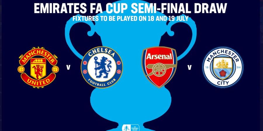 Jadwal Semifinal Piala FA - Man United vs Chelsea, Arsenal vs Man City