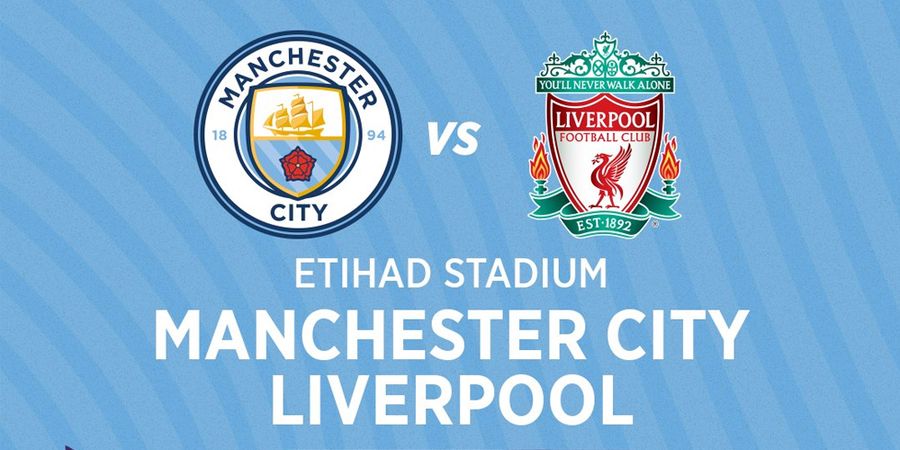 Link Streaming Manchester City Vs Liverpool, Pekan 32 Liga Inggris