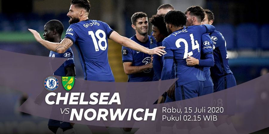 Link Streaming Chelsea Vs Norwich City, Persaingan Ketat Merebut Tiket Liga Champions