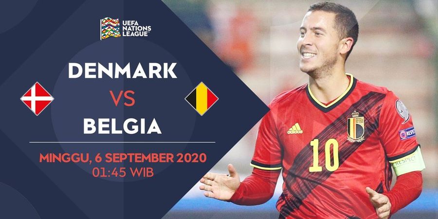 Link Live Streaming Denmark Vs Belgia, Penyisihan Grup UEFA Nations League