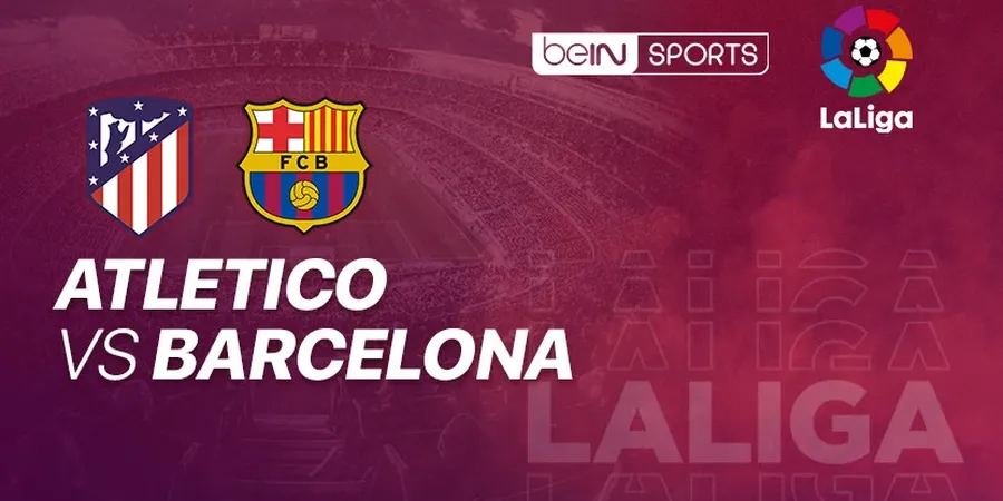 Link Streaming Atletico Madrid vs Barcelona, Pekan Ke-10 Liga Spanyol