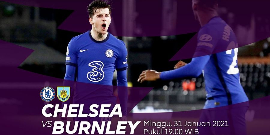 Link Streaming Chelsea Vs Burnley, Thomas Tuchel Wajib Tebus Kesalahan Laga Debut