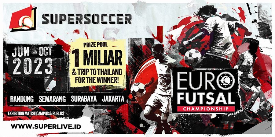 Supersoccer Euro Futsal Championship 2023 Siap Digelar, Perebutkan Total Hadiah 1 Miliar dan Trip ke Thailand