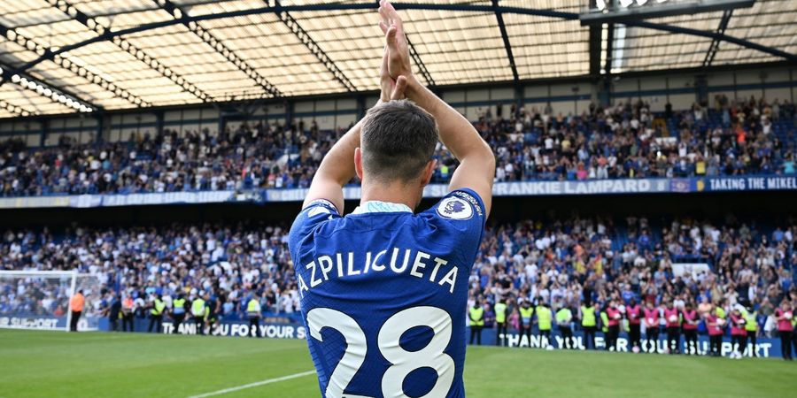 Datang sebagai Pemain Biasa Pergi Berstatus Legenda, Azpilicueta Pamit dari Chelsea dengan Beruraian Air Mata