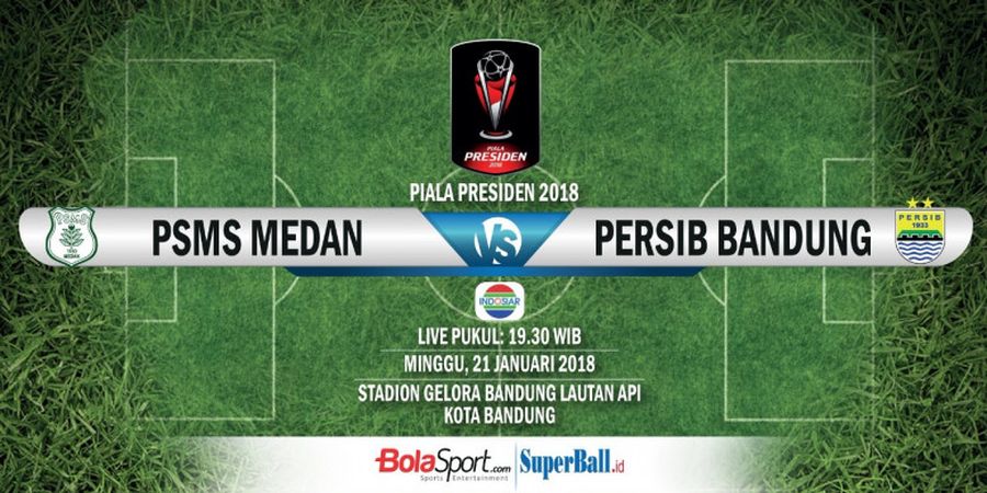 Link Live Streaming PSMS Vs Persib, Duel Klasik di Grup A Piala Presiden 2018