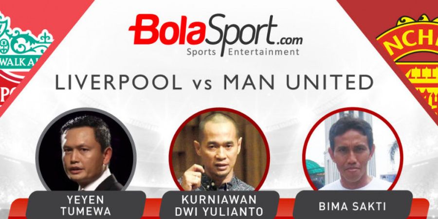 Liverpool Vs Manchester United - Duel Prediksi Kurniawan Dwi Yulianto, Bima Sakti, dan Yeyen Tumena