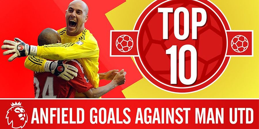 VIDEO - 10 Gol Liverpool Paling Greget ke Gawang Manchester United di Anfield