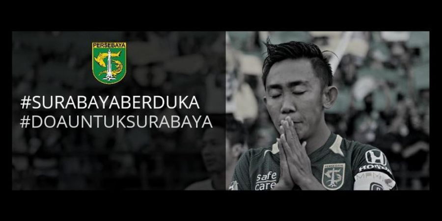 Pemain-pemain Persebaya Kecam Pelaku Ledakan Bom di Tiga Gereja Surabaya