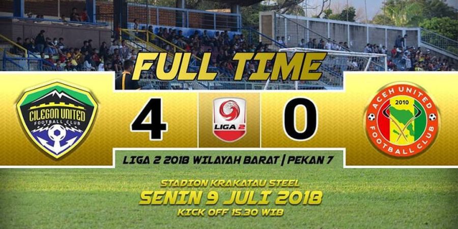 Hasil Laga Liga 2 Wilayah Barat, Senin (9/7/2018), Cilegon United Pesta Gol, Persis Menang Tandang