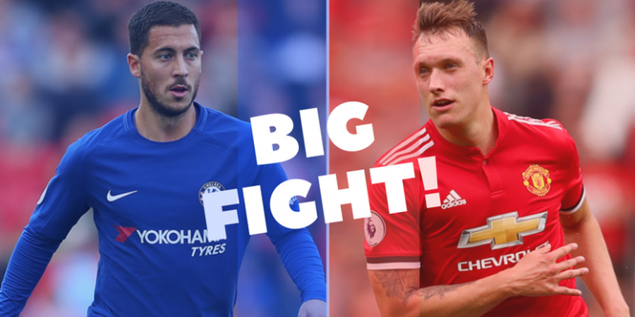 Chelsea Vs Manchester United - Perang Antara Eden Hazard dan Phil Jones, Pertaruhan Besar!