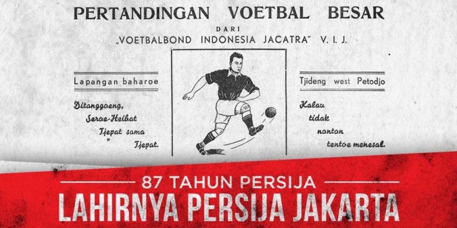 87 Tahun Persija: Lahirnya Persatuan Sepak Bola Indonesia Jakarta (2)