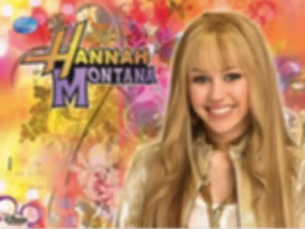 Hannah Montana