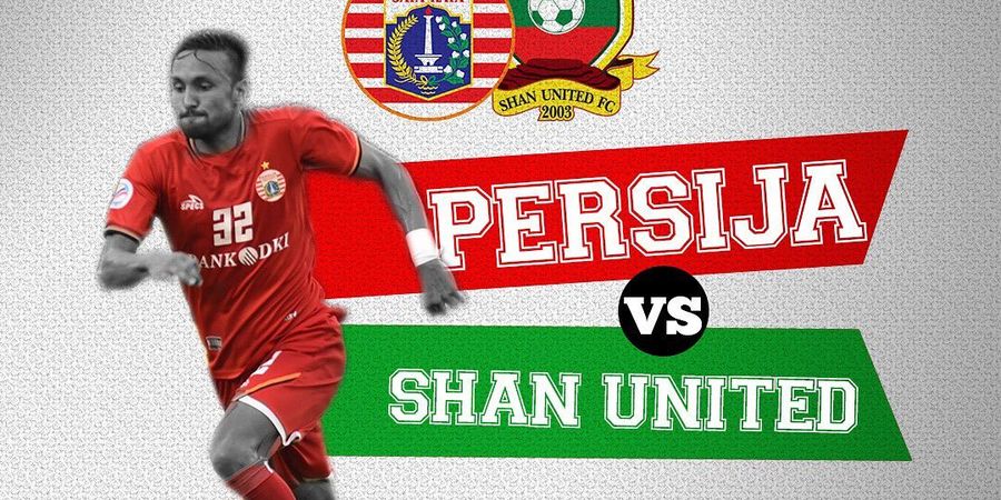 Live Streaming Persija Vs Shan United di Piala AFC 2019, Malam Ini