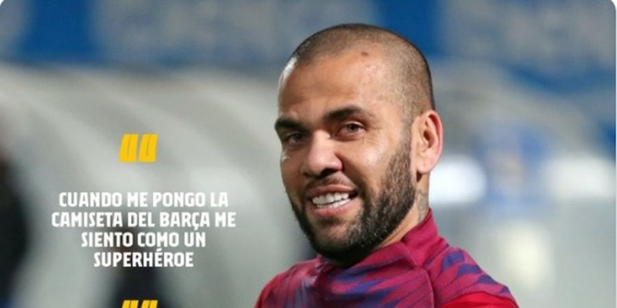 Pakai Jersi Barcelona, Dani Alves Merasa Jadi seperti Superhero