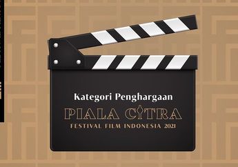 Siap Digelar pada Hari Pahlawan, Ini Daftar Nominasi Piala Citra Festival Film Indonesia 2021