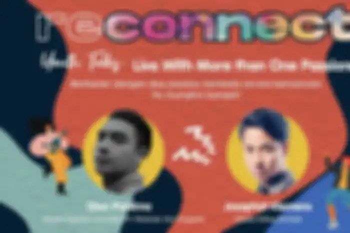 Josaphat 'Kilms' dan Dion 'Sajama Cut' akan berbagi ceritanya menggeluti dua passion di Reconnect: Youth Talks.