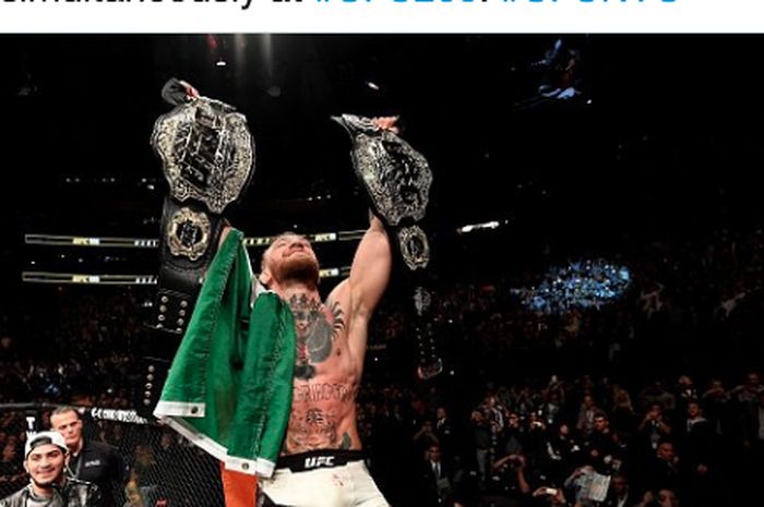 Petarung kelas ringan UFC, Conor McGregor, saat menjadi raja dua divisi. 