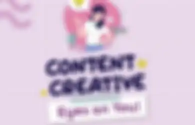 Enggak Bisa Cuma Modal Suka, Jadi Content Creator Harus Bisa Ini!