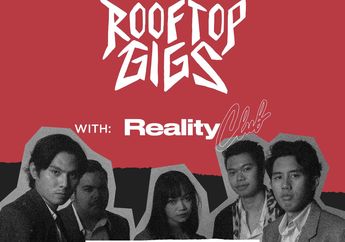 Jangan Lewatkan! Ngobrol Seru dan Penampilan Langsung Reality Club di Rooftop Gigs KompasTV
