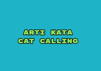 Viral di TikTok Kata Cat Calling, Ternyata Bermakna Pelecehan