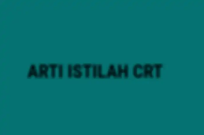 Arti Istilah CRT