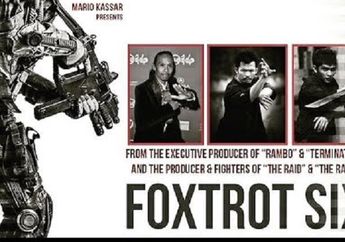 Mario Kassar Produseri Langsung Film Action Asal Indonesia, Foxtrot Six Movie