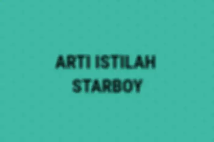 lagi viral di tiktok, ini arti kata Starboy