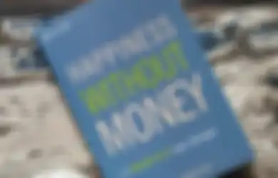 Bukan Pelit Tapi Irit, Belajar dari Buku Happiness Without Money!