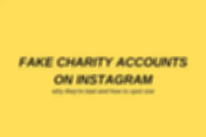 Cara mengenali akun charity palsu di Instagram