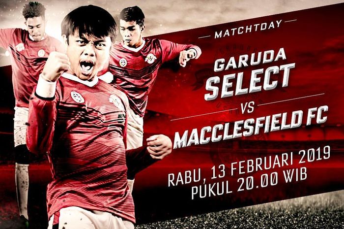 Live streaming Garuda Select vs Macclesfield FC tersaji pada Rabu (13/2/2019) pukul 20.00 WIB.