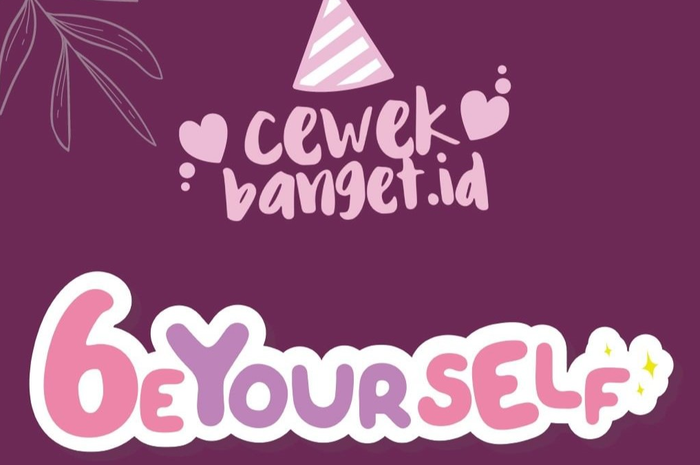 CewekBanget.ID 6th Anniversary #6eYourSelf 