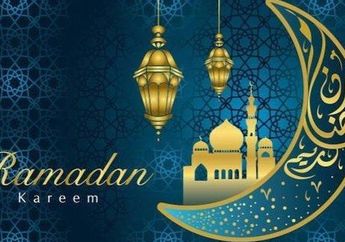 Doa Menyambut Ramadan 2024 Lengkap dengan Tulisan Latin dan Artinya, Baik Dibaca H-1 Puasa atau Saat Lihat Hilal