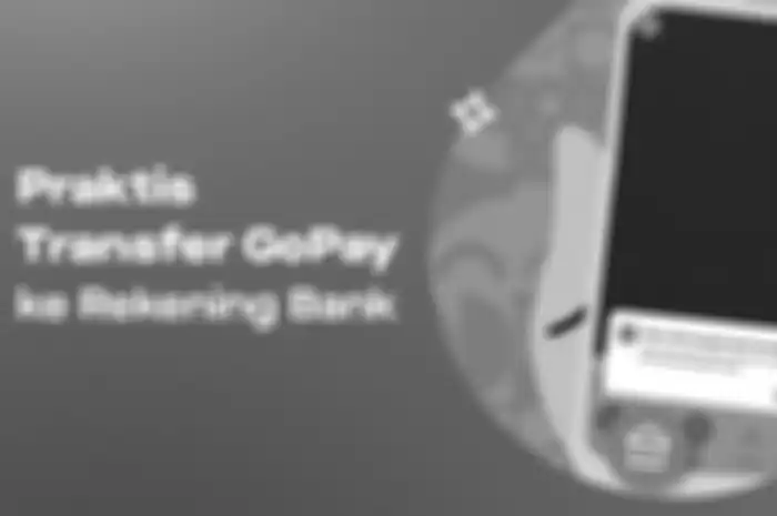 saldo Gopay bisa transfer ke rekening bank untuk belanja.