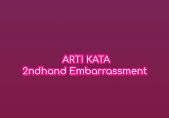 Istilah 2ndhand Embarrassment Viral di TikTok, Ketahui Artinya Berikut Ini!
