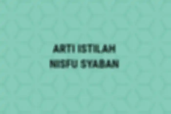 Arti istilah Nisfu Syaban