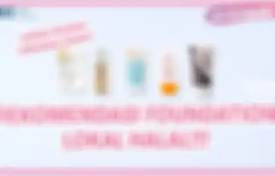 5 Rekomendasi Foundation Lokal Halal di Bawah Rp 100 Ribu. Wajib Coba!