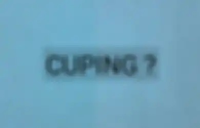 Apa Sih Arti Cuping yang Lagi Rame di Media Sosial? Cek juga Asal Usulnya